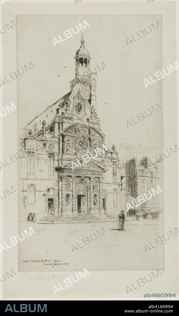 St. Etienne du Mont, Paris. Charles John Watson; English, 1846-1927. Date: 1890. Dimensions: 274 × 156 mm (image/plate); 316 × 187 mm (sheet). Etching in black on cream laid paper. Origin: England.
