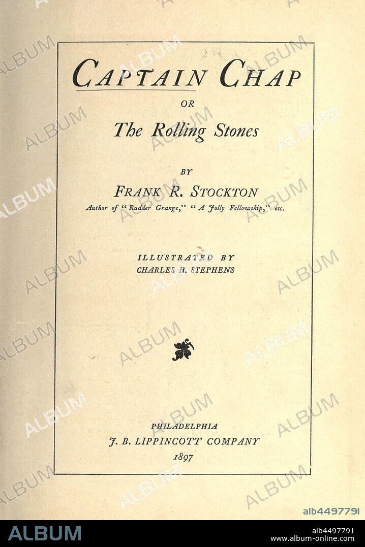 Captain Chap, or, The rolling stones : Stockton, Frank Richard, 1834-1902.