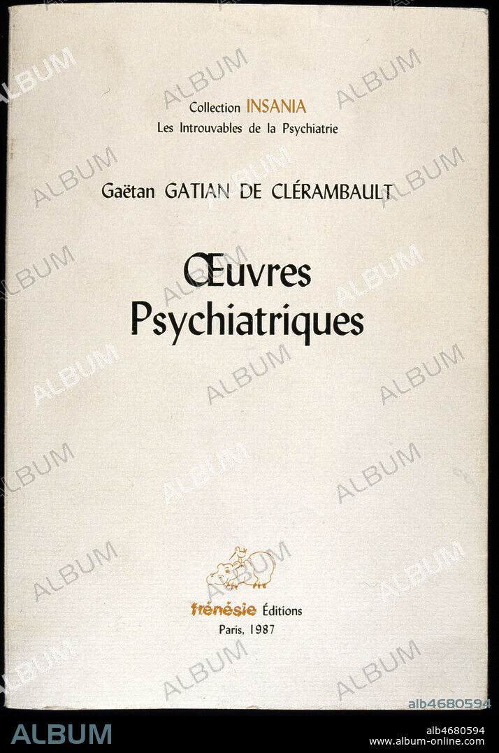 Couverture de l'ouvrage de Gaetan GATIAN DE CLERAMBAULT (1872-1934) 'Oeuvres psychiatriques', edition de 1987. Credit : Jean Vigne/KHARBINE-TAPABOR.
