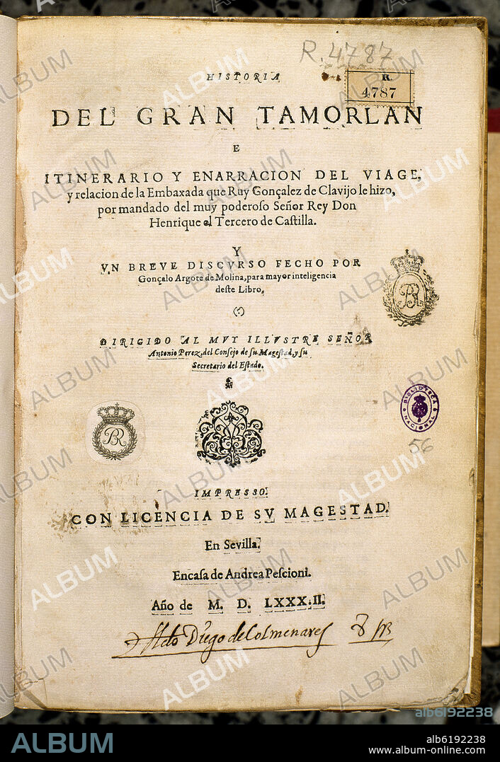 HISTORIA DEL GRAN TAMERLAN E ITINERARIO Y NARRACION DEL VIAJE QUE RUY GONZALEZ DE CLAVIJO HIZO POR ORDEN DE ENRIQUE III DE CASTILLA.