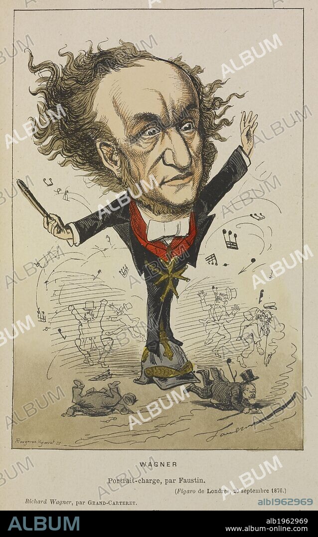 FAUSTIN and JOHN GRAND-CARTERET. Richard Wagner. Richard Wagner en caricatures. Paris, 1891. Source: Hirsch 4936, page 95.