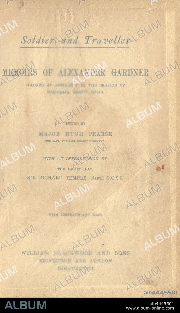 Soldier and traveller; memoirs of Alexander Gardner, Colonel of Artillery in the service of Maharaja Ranjit Singh : Gardner, Alexander Haughton Campbell, 1785-1877.