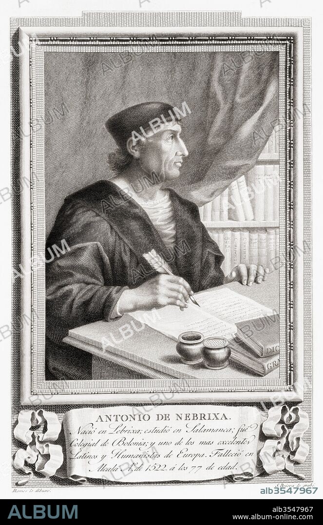 Antonio de Nebrija,1441 – 1522, aka Antonio de Lebrija, Elio Antonio de Lebrija, Antonius Nebrissensis, and Antonio of Lebrixa. Spanish Renaissance scholar, teacher, historian, poet and astronomer, best known for writing a grammar of the Castilian language. After an etching in Retratos de Los Españoles Ilustres, published Madrid, 1791.