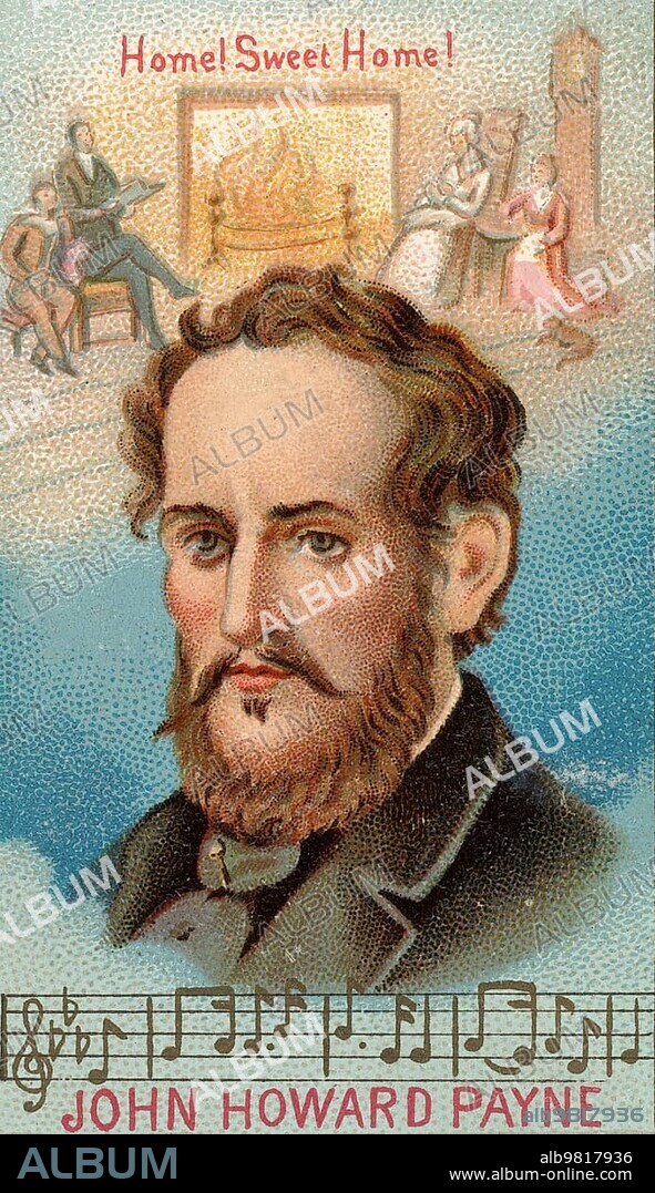 Famous People in American History; John Howard Payne (June 9) (1791 - April 10) (1852 in Tunis) was an American playwright and actor; Historical; digital reproduction of a 19th century scrapbook picture.
