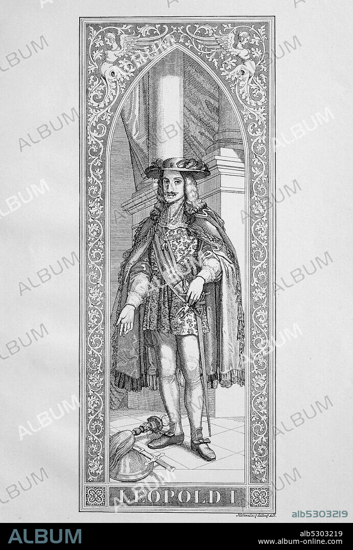 Leopold I. (* 9 June 1640, † May 5, 1705), from the house of Habsburg, born as Leopold Ignaz Joseph Balthasar Felician Franz, was from 1658 to 1705 Emperor of the Holy Roman Empire and King in Germania, Hungary, Bohemia, Croatia and Slavonia  /  Leopold I. (* 9. Juni 1640- 5. Mai 1705), aus dem Hause Habsburg, geboren als Leopold Ignaz Joseph Balthasar Franz Felician, war von 1658 bis 1705 Kaiser des Heiligen Roemischen Reiches sowie Koenig in Germanien, Ungarn, Boehmen, Kroatien und Slawonien, historical, digital improved reproduction of an original from the 19th century / digitale Reproduktion einer Originalvorlage aus dem 19. Jahrhundert'.