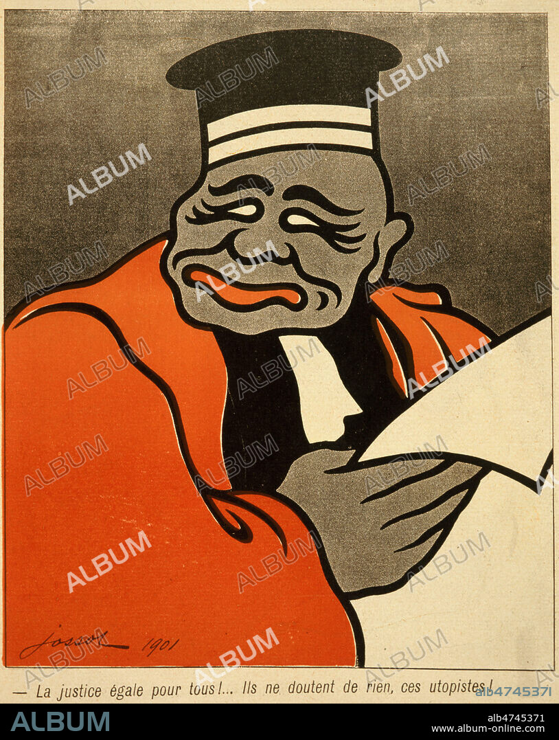 'La justice egale pour tous ! Ils ne doutent de rien, ces utopistes !' : un juge lit le journal. Illustration de JOSSOT (1866-1951), in l'Assiette au Beurre du 12/09/1901. Credit : Collection KHARBINE-TAPABOR.