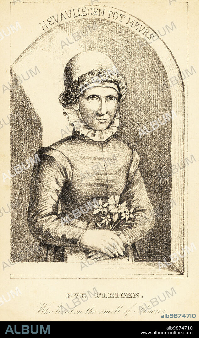 Eve Flegen, the Maiden of Meurs, Dutch woman who fasted for 14 years from age 22 to 36, from 1597 to 1611. Eve Fleigen, who lived on the smell of flowers. Hevavllegen tot Meurs. After a portrait in The Protestants and Iesuites up in Armes in Gulicke-land, London, 1611. Lithograph after a stipple engraving by Robert Cooper from Henry Wilson and James Caulfields Book of Wonderful Characters, Memoirs and Anecdotes, of Remarkable and Eccentric Persons in all ages and countries, John Camden Hotten, Piccadilly, London, 1869.