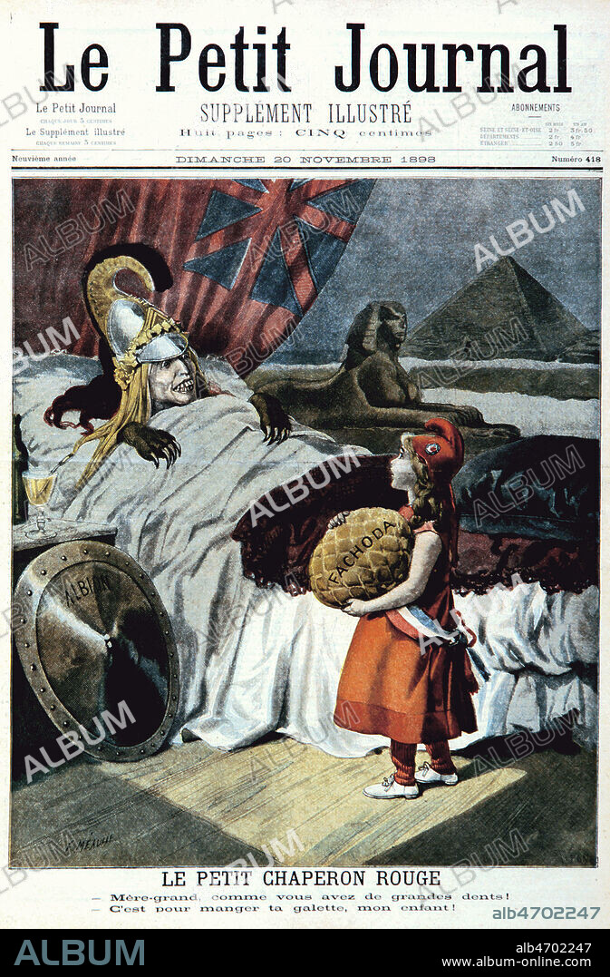 'Le petit Chaperon Rouge (Marianne) - Mere-Grand (le loup-Albion) comme vous avez de grandes dents. C'est pour mieux manger la galette (Fachoda), mon enfant'. Les differents coloniauxfranco-britanniques avant l'Entente cordiale... Incident de Fachoda. Caricature reprenant le conte de Charles Perrault pour mettre en avant l'appetit de l'Angleterre par rapport a l'Egypte. Supplement illustre du Petit Journal du 20/11/1898. Credit : Collection Kharbine-Tapabor.