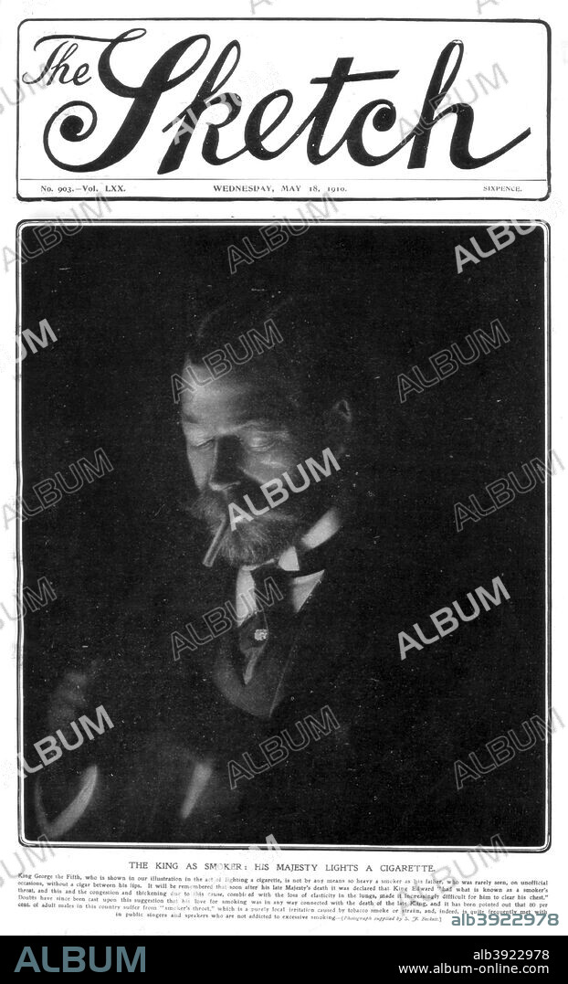 Front cover of The Sketch, 18th May 1910. The King as smoker, his Majesty lights a cigarette. A portrait of George V, who became king his father, Edward VII, died on 6th May 1910. A photograph from The Sketch, 18th May 1910.