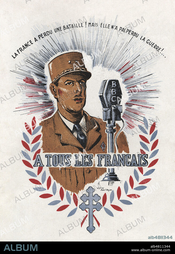 La France a perdu une bataille mais n'a pas perdu la guerre. A tous les francais (Appel du 18 juin par le general de GAULLE (1890-1970). Illustration d'apres R.ROGER (20 s.). Credit : Collection Kharbine-Tapabor.
