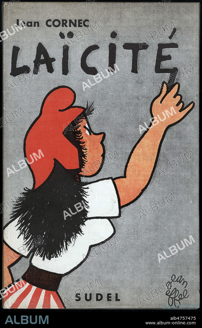Laicite. Illustration de 1967 par Jean EFFEL (1908-1982) pour la couverture de l'ouvrage de Jean CORNEC. ADAGP. Credit : Coll. Dixmier/KHARBINE-TAPABOR.