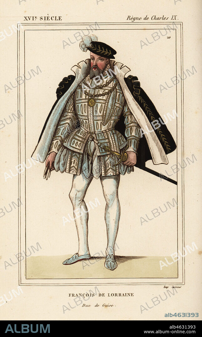 Francis, Duke of Guise, Francois de Lorraine, Duc de Guise, reign of King Charles IX of France. Handcoloured lithograph after a portrait in Roger de Gaignieres' gallery portfolio IX 24 from Le Bibliophile Jacob aka Paul Lacroix's Costumes Historiques de la France (Historical Costumes of France), Administration de Librairie, Paris, 1852.