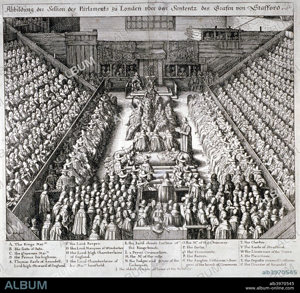The Trial of Thomas Wentworth, Earl of Strafford, Westminster Hall, London, 1641. Having been impeached by Parliament, Strafford was found guilty of high treason and executed at Tower Hill in 1641.