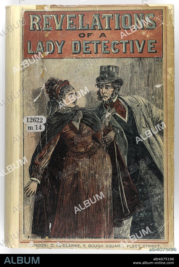 Front cover of 'The Experiences of a Lady Detective'. The Experiences of a Lady Detective, etc. [By William Stephens Hayward.]. C. H. Clarke: London, [1884.]. Source: 12622.m.14, front cover. Language: English.