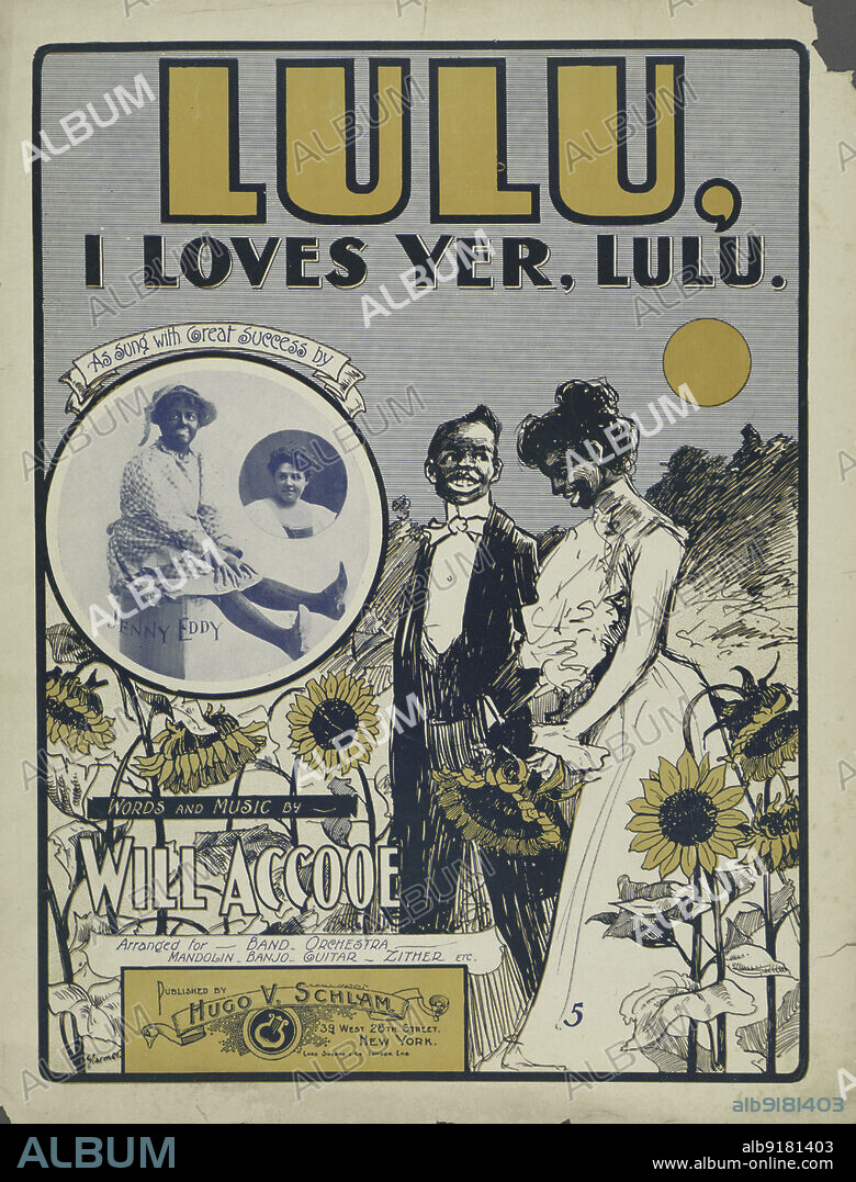 STARMER. 'Lulu. I loves yer, Lulu', 1901. 'As Sung with Great Success by Jenny Eddy; words and musi by Will Accooe; arranged for band, orchestra - mandolin, banjo, guitar, zither etc'. From a collection of sheet music, some examples of which depict African Americans in a derogatory way. Other examples are songs by white musicians purporting to be black.
