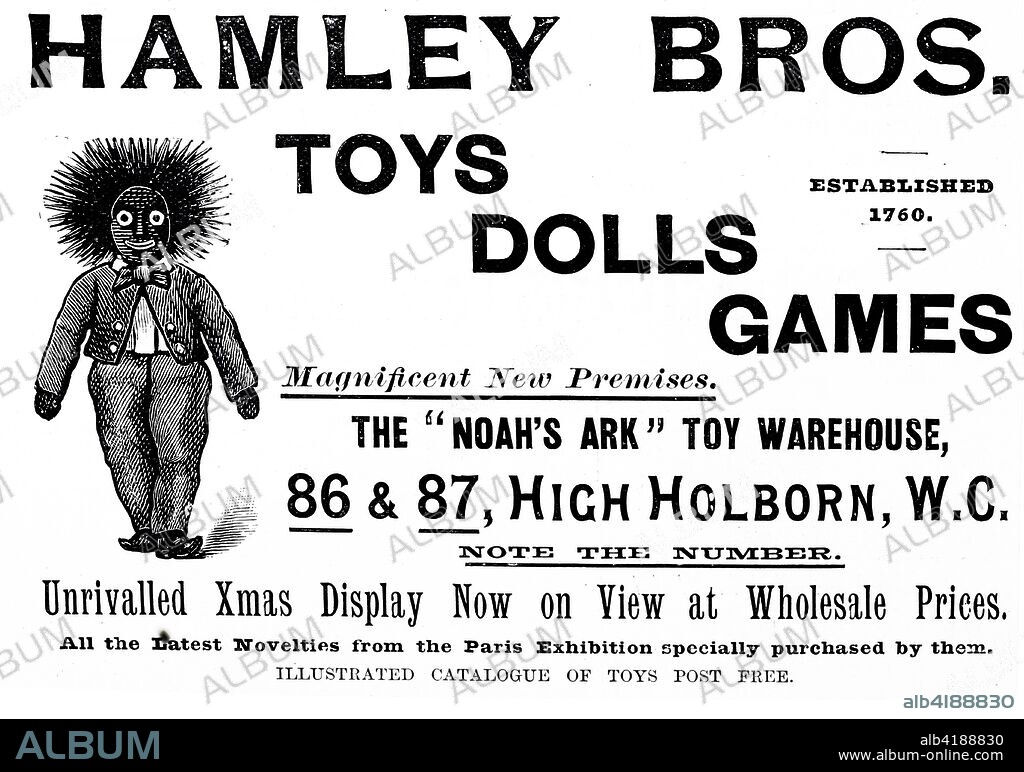 Advertisement for Hamleys Toy Shop. Hamleys is the oldest and largest toy shop in the world and one of the world's best-known retailers of toys. Founded by William Hamley as "Noah's Ark" in High Holborn, London, in 1760, it moved to its current site on Regent Street in 1881. Dated 19th century.