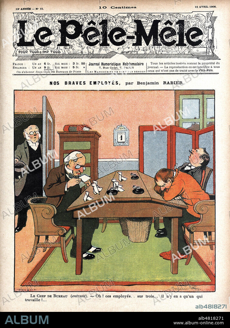 'Nos braves employes. Le chef de bureau : Oh ! ces employes... sur trois, il n'y en a qu'un qui travaille !' : il fabrique des cocottes en papier. Caricature par Benjamin RABIER (1864-1939) pour le Pele-Mele du 15 avril 1906. Credit : Collection KHARBINE-TAPABOR.