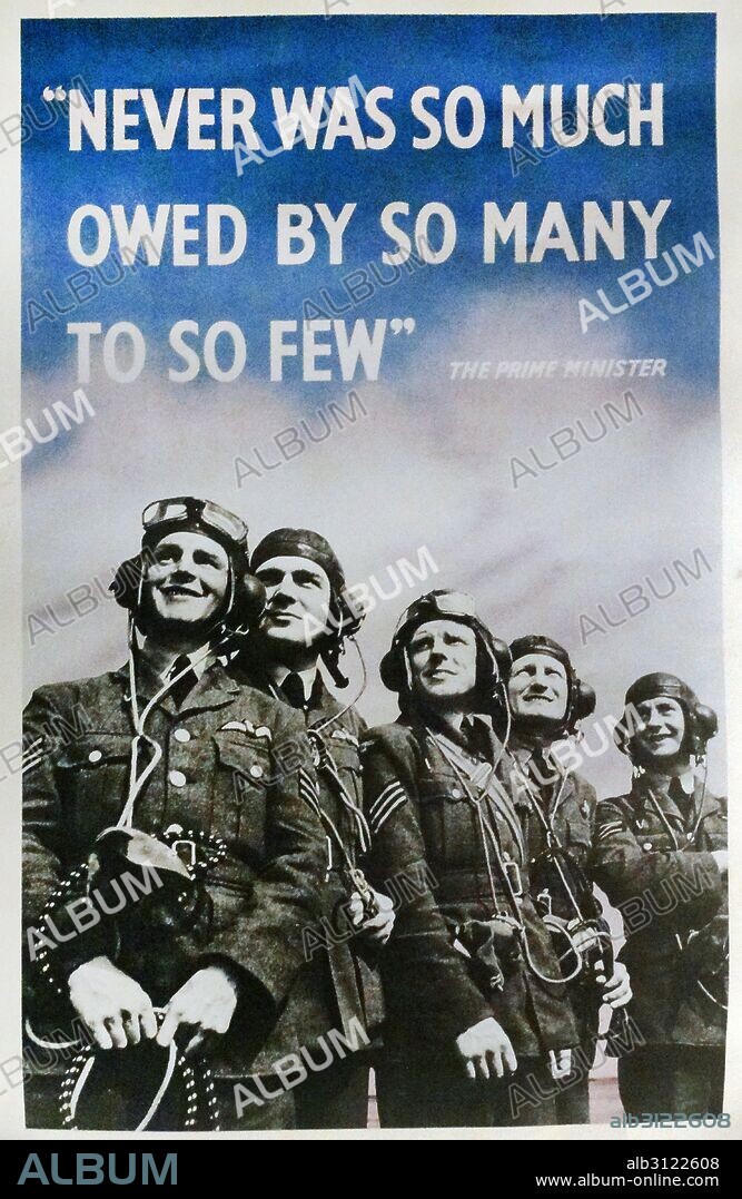 World war two; Battle of Britain propaganda poster. 'Never was so much owed by so many to so few'. This was a wartime speech made by the British Prime Minister Winston Churchill on 20 August 1940.