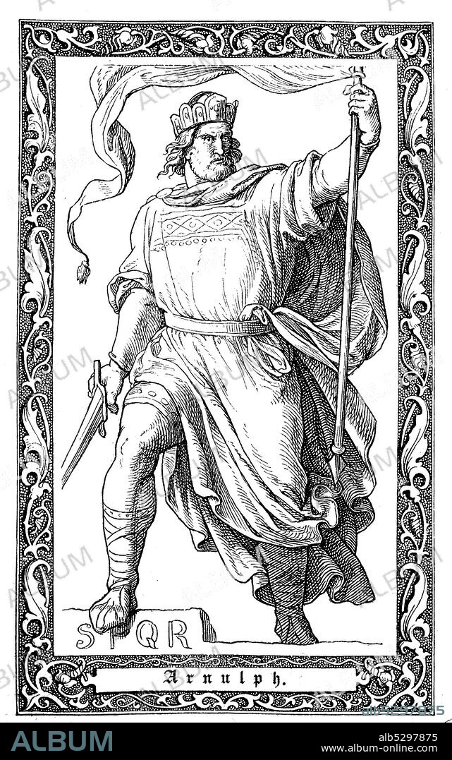 Arnulf of Carinthia, disputed King of Italy from 894 and the disputed Holy Roman Emperor from February 22, 896 until his death. Arnolf von Kärnten, auch Arnulf, Arnold, 850 - 899, aus dem Adelsgeschlecht der Karolinger war ab 887 König des Ostfrankenreiches und von 896 bis 899 römischer Kaiser, Digital improved reproduction of an illustration from the 19th century.