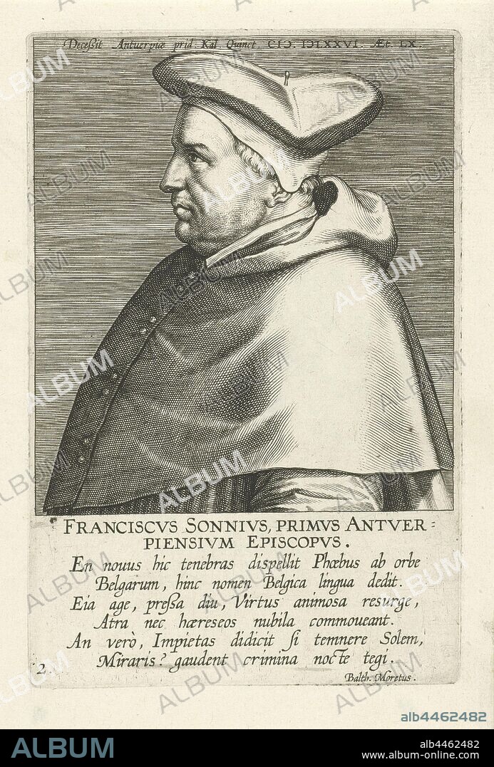Portrait of Fransiscus Sonnius Franciscvs Sonnivs, Prmvs Antverpiensivm Episcopvs (title on object) Portraits of famous Dutch and Flemish scholars (series title) Illustrium Galliae Belgicae icones et elogi (series title), Portrait of Fransiscus Sonnius, first bishop of Antwerp. To the left in testile. The print has a Latin top and signature and is part of a series of famous Dutch and Flemish scholars, Franciscus Sonnius, Philips Galle (attributed to workshop of), Antwerp, 1604, paper, engraving, h 177 mm × w 117 mm.