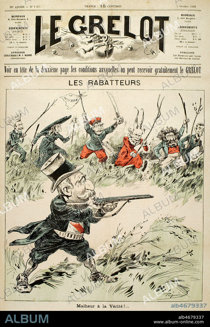 Les rabateurs. Malheur a la Verite.. Henri ROCHEFORT (1830-1913), Edouard DRUMONT (1844-1917) et les anti-dreyfusards chassant la . Caricature de PEPIN (ne en 1842) pour Le Grelot du 2/10/1898. Credit : Collection KHARBINE-TAPABOR.