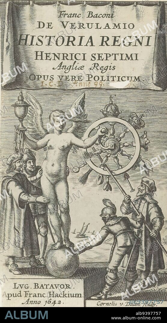 Naked Fortuna on globe spins wheel of fortune, Historia regni Henrici Septimi Angliae Regis (title on object), Title page for: Francis Bacon, Historia regni Henrici Septimi Angliæ regis, 1642, The nude Fortuna stands on a globe, in her raised right hand she holds a vase and a bit, with the left hand she spins the wheel of fortune. Attached to the wheel are various headgear and attributes that can be associated with different positions, such as an emperor's crown, a king's crown, a broom and a shovel. On the left, Henry VII and a soldier are touching Fortuna and on the right, Henry VII is sticking a stick into the wheel and a soldier is gesturing to the globe. A cloth above the depiction shows the title., print maker: Cornelis van Dalen, (mentioned on object), publisher: Franciscus Hackius, (mentioned on object), Leiden, 1642, paper, engraving, height 104 mm × width 57 mm.