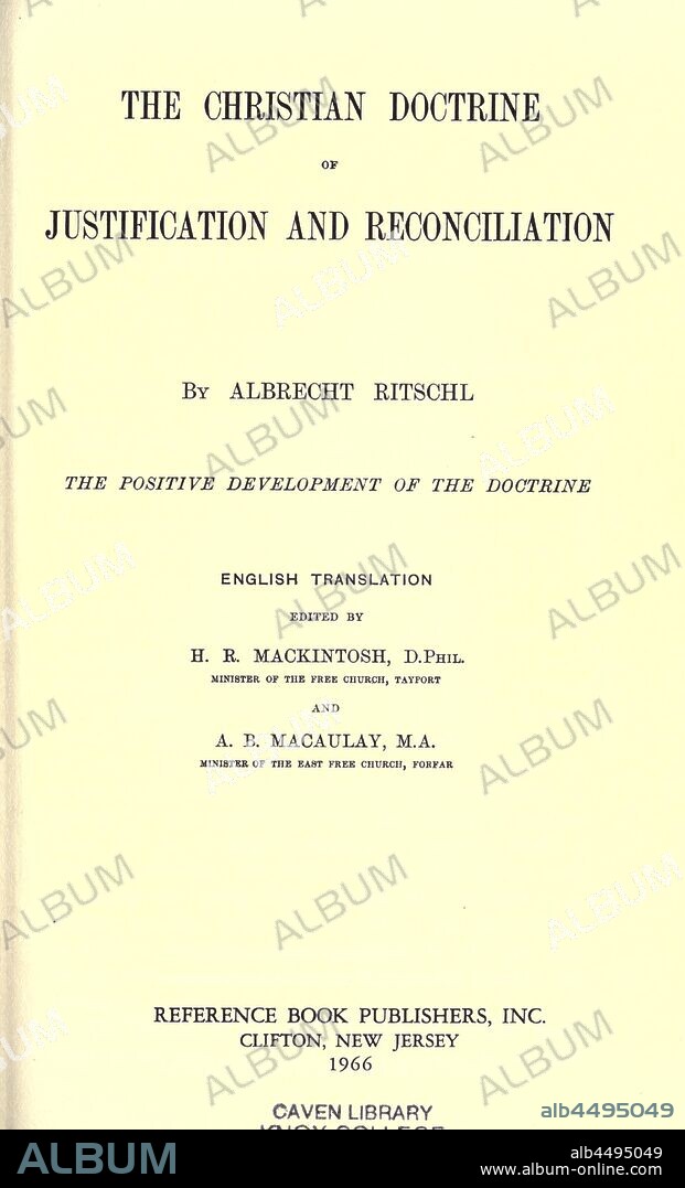 The Christian doctrine of justification and reconciliation: the positive development of the doctrine : Ritschl, Albrecht, 1822-1889.