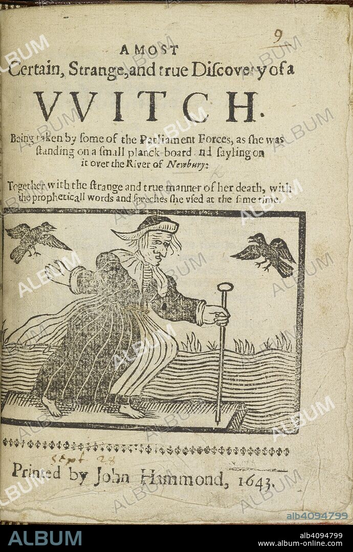 A woodcut depicting a woman accused of witchcraft. A most certain, strange, and true discovery of a Witch ... taken by some of the Parliaments forces as she was standing on a small planck-board, and sayling on it over the River of Newbury: together with the ... manner of her death, etc. London, 1646. Source: E.69.(9).