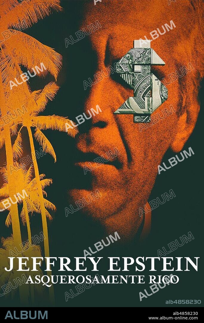 Poster de JEFFREY EPSTEIN: ASQUEROSAMENTE RICO, 2020 (JEFFREY EPSTEIN: FILTHY RICH), dirigida por LISA BRYANT. Copyright RADICAL MEDIA/JAMES PATTERSON ENTERTAINMENT/THIRD EYE MOTION.
