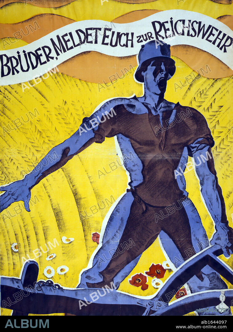 Brothers, enlist in the Reichswehr'. German poster 1920. Man in soldier's helmet holding a plough. Behind him is a field of wheat and flowers. Reichswehr (National Defence) existed from 1919-1935 when it became the Wehrmacht.