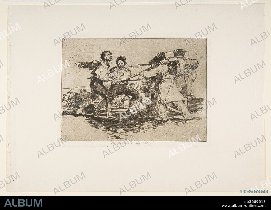 Plate 2 from 'The Disasters of War' (Los Desastres de la Guerra): 'Rightly or wrongly.' (Con razon ó sin ella.). Artist: Goya (Francisco de Goya y Lucientes) (Spanish, Fuendetodos 1746-1828 Bordeaux). Dimensions: Plate: 6 in. × 8 1/16 in. (15.3 × 20.5 cm)
Sheet: 9 15/16 × 13 1/2 in. (25.2 × 34.3 cm). Series/Portfolio: The Disasters of War. Date: 1810 (published 1863).