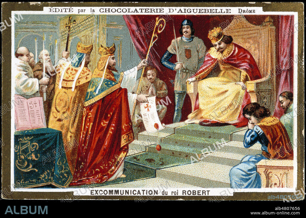 Excommunication du roi Robert II le Pieux par le Pape Gregoire V (qui exige la separation de Robert II et Berthe de Bourgogne en 996 pour cause de parente, puis les excommunie en 998). Chromo publicitaire 'Chocolaterie d'Aiguebelle' non datee. Credit : Collection KHARBINE-TAPABOR.