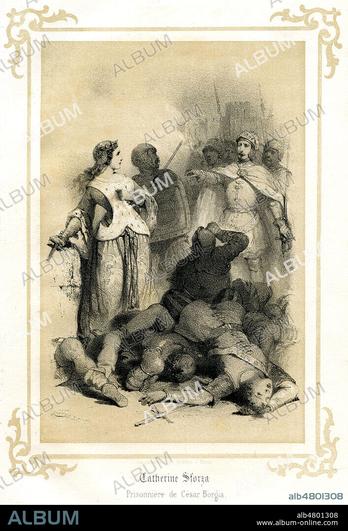 Catherine SFORZA (1463-1509) prisonniere de Cesar BORGIA en 1499. Illustration de 1852 par Jules DAVID (1808-1892) pour Les Femmes illustres de l'Europe par la Comtesse DROHOJOWSKA (nee en 1822). Credit : Collection Jonas/Kharbine-Tapabor.