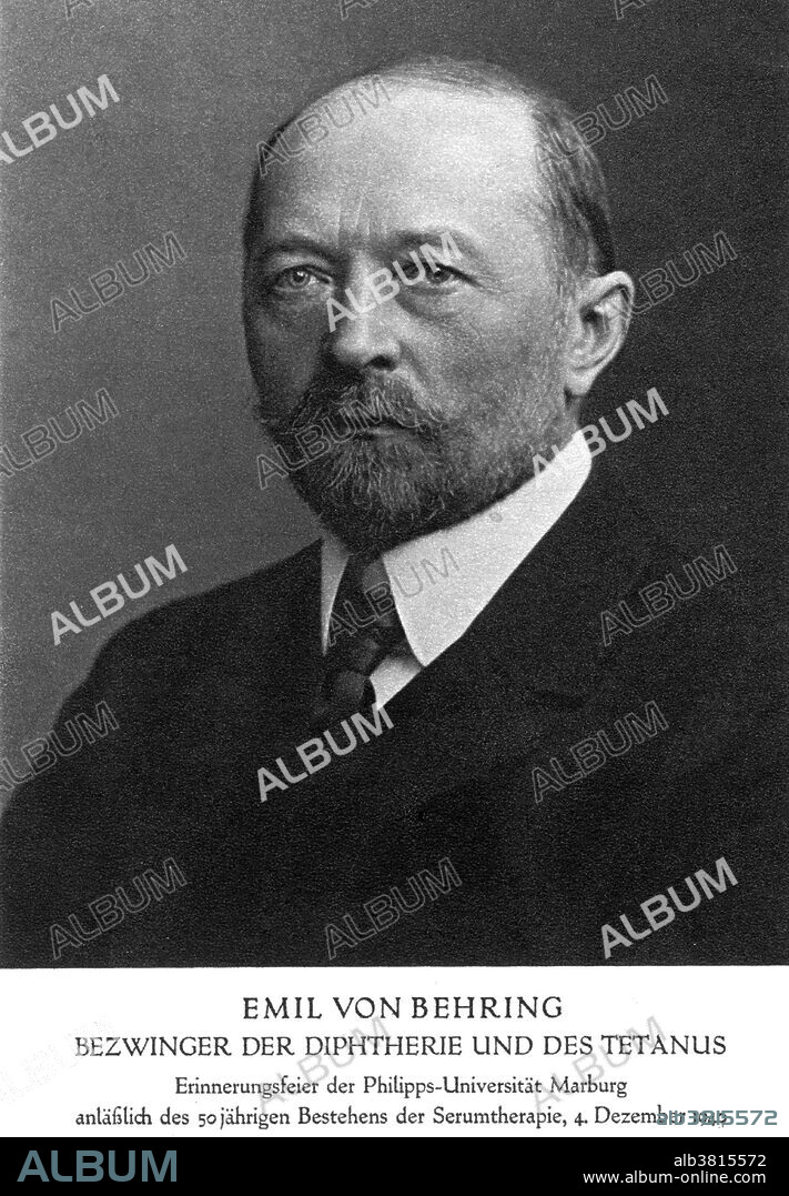 Emil Adolf von Behring (March 15, 1854 - March 31, 1917) was a German immunologist and physiologist. He was a military doctor and then became Professor of Hygienics within the Faculty of Medicine at the University of Marburg, a position he would hold for the rest of his life. He was the discoverer of diphtheria antitoxin in 1890 and attained a great reputation by that means and by his contributions to the study of immunity. He demonstrated that the injection of toxins was able to be transmitted to another animal by injections of a treated animal's blood serum and used as a means of effecting a cure. Von Behring is believed to have cheated Paul Ehrlich out of recognition and financial reward in relation to collaborative research in diphtheria. The two men developed a diphtheria serum by repeatedly injecting the deadly toxin into a horse. The serum was used effectively during an epidemic in Germany. A chemical company preparing to undertake commercial production and marketing of the diphtheria serum offered a contract to both men, but von Behring maneuvered a way to claim all the considerable financial rewards for himself. To add insult to injury, only von Behring received the first Nobel Prize in Medicine, in 1901, for his contributions. He died in 1917 at the age of 63.