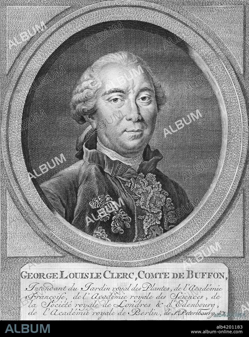 'George Louis Le Clerc, Comte De Buffon', 1774. Portrait of French naturalist Georges-Louis Leclerc, Comte du Buffon (1707-1778). Buffon was the author of the encyclopedic 44-volume "Histoire Naturelle", in which he proposed that the Earth existed before 4004 BC, the then generally accepted date of its creation. His work was a precursor of the theory of evolution. The inscription states that he was in charge of the royal botanical gardens, and a member of: 'the Acedemie Francaise, the Royal Acedemy of Sciences, the Royal Society of London and of Edinburgh, the Royal Academy of Berlin, of St Petersburg etc'. [J H Schneider, 1774].