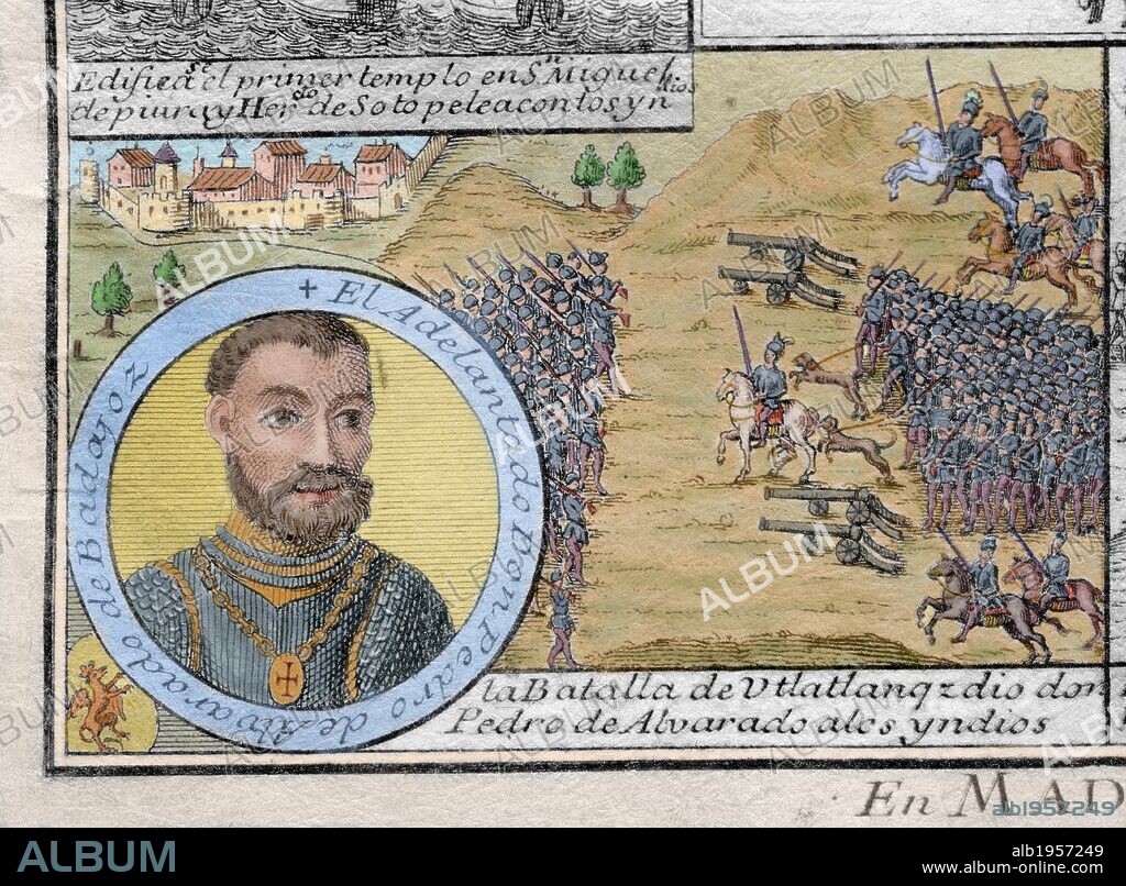 ALVARADO, Pedro de (Badajoz, 1468-México, 1541). Conquistador español. Se alistó para la conquista y colonización de Cuba. Capitán de Hernán Cortés para la conquista de México. Grabado coloreado del siglo XVIII.