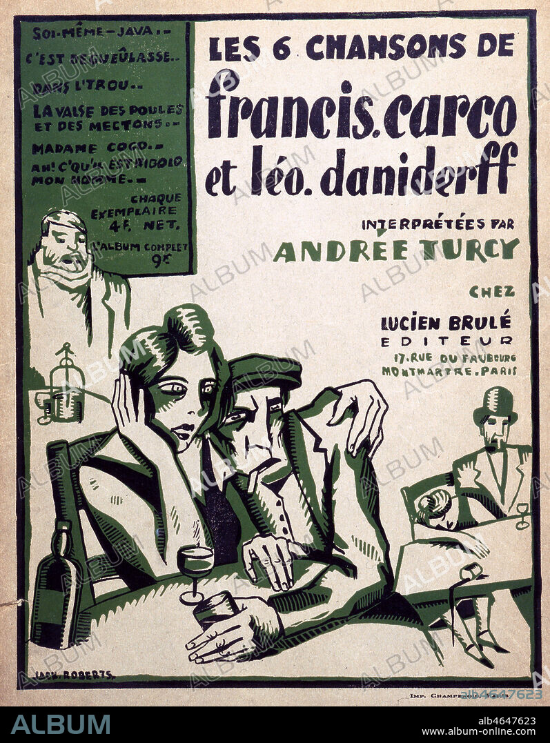 "Chansons de Francis CARCO et Leo DANIDERFF" interpretees par Andree TURCY. Illustration de Jack ROBERTS en 1924. Credits : Coll. Jonas/KHARBINE-TAPABOR.
