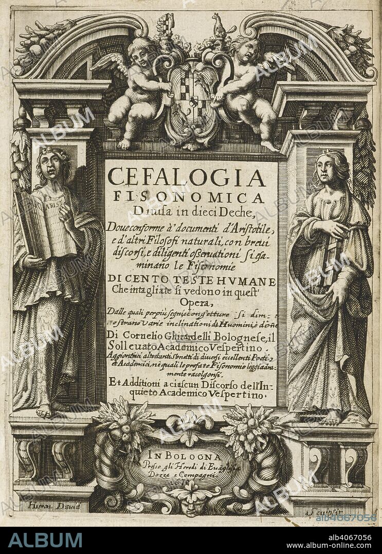 Title page of 'Cefalogia fisonomica divisa in dieci Deche...'. Cefalogia fisonomica divisa in dieci Deche, dove conforme aâ€™documenti dâ€™Aristotile, e dâ€™altri filosofi naturali, co brevi discorsi ... si esami nano le fisionomie di cento teste humane, che intagliate si vedono in questâ€™opera ... Aggiuntivi altretanti sonetti di diversi ... poeti ... Et additioni a ciascun discorso dellâ€™Inquieto Academico Vespertino. [O. Montâ€™ Albani?]. Bologna, 1630. Source: 719.i.15, title page.
