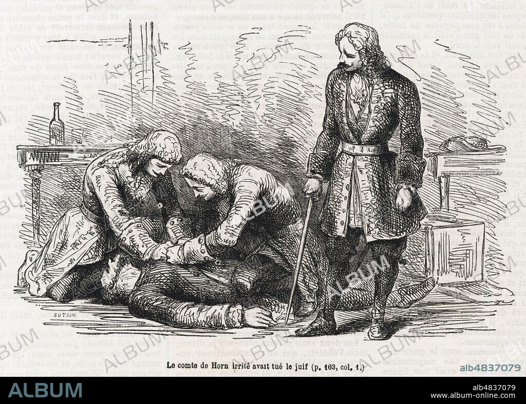 Le comte Antoine Joseph de HORNES (1698-1720) irrite avait tue le juif ( sous les systeme de LAW, vol sur un agioteur). Illustration anonyme pour Les Mémoires des Sanson par Henri-Clement SANSON (1799-1889) reprises dans Le Nouveau Journal du 16 avril 1864. Credit : Collection Jonas/Kharbine-Tapabor.