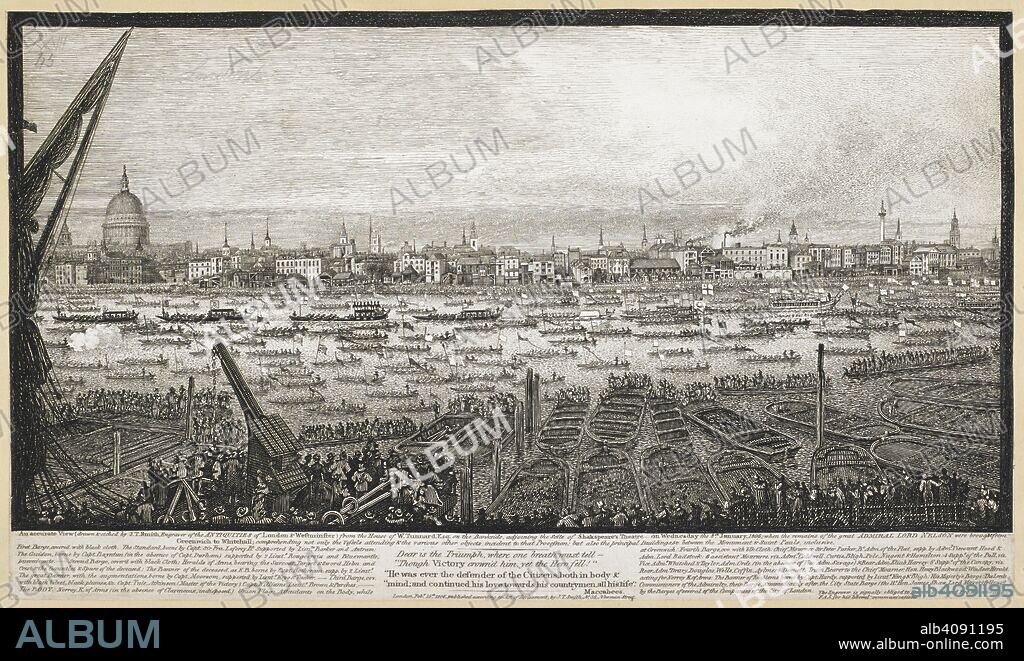 JOHN THOMAS SMITH. The remains of Admiral Lord Nelson brought from Greenwich to Whitehall along the River Thames . An accurate View (drawn and etched by J.T. Smith ... ) from the House of W. Tunnard ... on the Bankside ... on Wednesday the 8th January, 1806, when the remains of ... Admiral Lord Nelson were brought from Greenwich to Whitehalll. London : J.T. Smith, 1806. Source: Maps K.Top.27.45. Language: English.