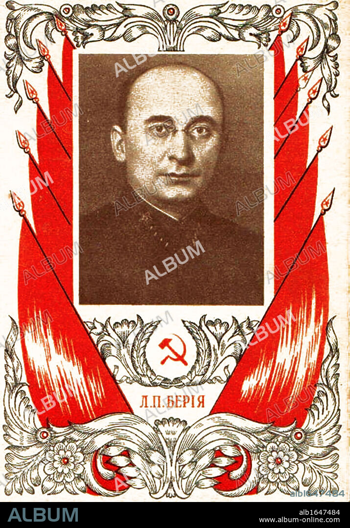 Lavrentiy Pavlovich Beria (1899 - 1953 Georgian Soviet politician, and chief of the Soviet security and secret police apparatus under Stalin. By the end of the Great Purge, he had become deputy head and subsequently head of the NKVD and carried out a purge of the NKVD itself.