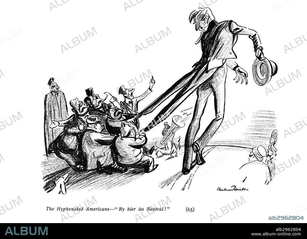 WORLD WAR I: CARTOON, 1915.'The Hyphenated Americans - "By hier iss Neutral!"' Cartoon, 1915, by Boardman Robinson commenting on American neutrality during World War I.