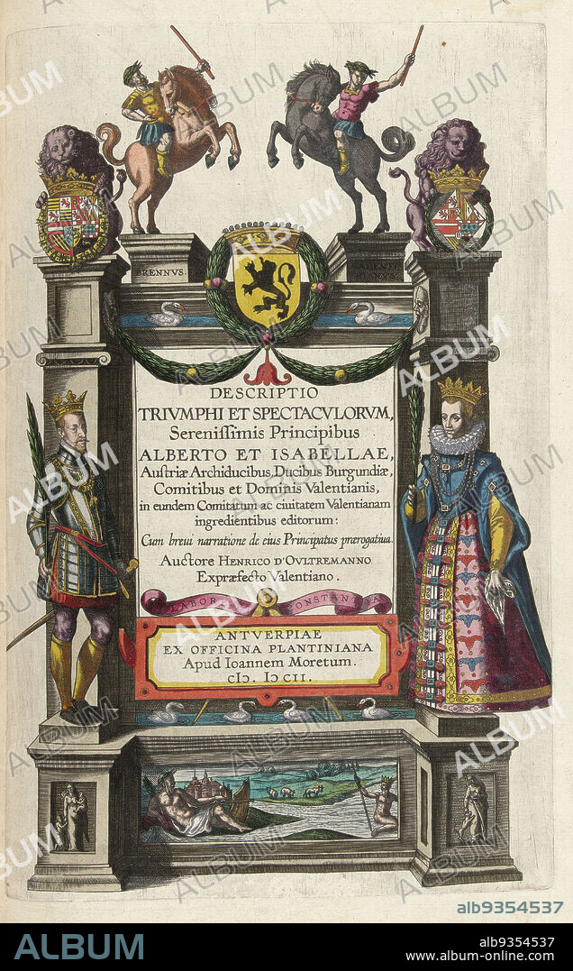 Title print for the description of the entry of Albrecht and Isabella into Valenciennes, 1599, Descriptio triumphi et spectaculorum, serenissimis principibus Alberto et Isabellae, Austriae Archiducibis (..) ac civitatem Valentiannam (title on object), Title print for Descriptio triumphi et spectaculorum by H. d'Outreman, the description of the entry of Albrecht and Isabella at Valenciennes, December 1599. Title print with the Latin title in an architectural frame with the Archduke Albrecht of Austria and Isabella Clara Eugenia, infante of Spain, standing on either side. Above, two Roman horsemen, Brennus and Valentinian. Part of the complete description of the couple's entries into Brussels, Antwerp, Ghent and Valenciennes, 1599., print maker: anonymous, publisher: Johannes Moretus (I) (mentioned on object), print maker: Southern Netherlands, publisher: Antwerp, 1600 - 1602, paper, engraving, etching, height 328 mm × width 212 mm.