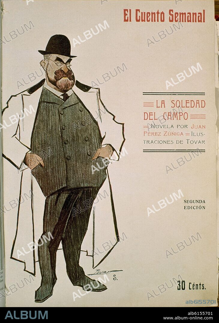 JUAN PEREZ ZUÑIGA 1860-1938 Y MANUEL TOVAR. EL CUENTO SEMANAL - LA SOLEDAD DEL CAMPO - CARICATURA JUAN PEREZ ZUÑIGA (1860-1938) POR MANUEL TOVAR SILES (1875-1935).