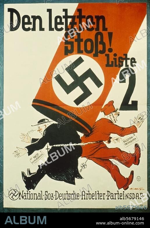 Reichstagswahlen am 5. März 1933. "Den letzten Stoß! Liste 2 (...) ". Wahlplakat der NSDAP, 1933.