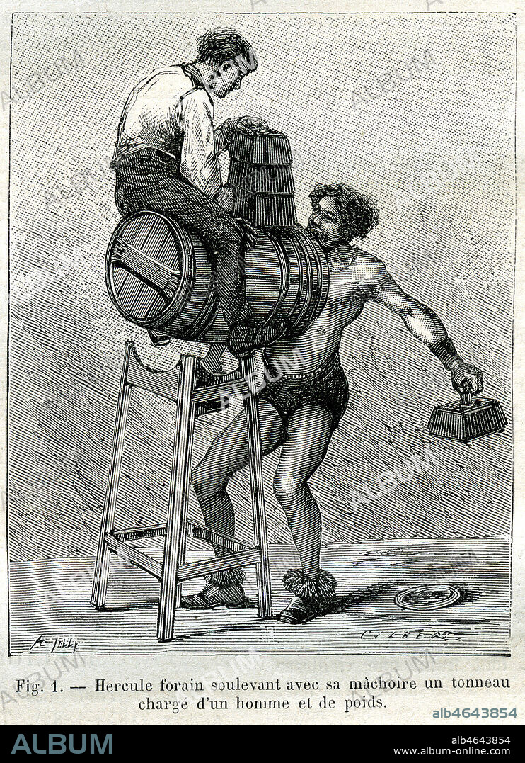 'Hercule forain soulevant avec sa machoire un tonneau charge d'un homme et de poids'. Illustration par Gilbert tiree de la revue La Nature du 22 aout 1885. Credit : Collection KHARBINE-TAPABOR.