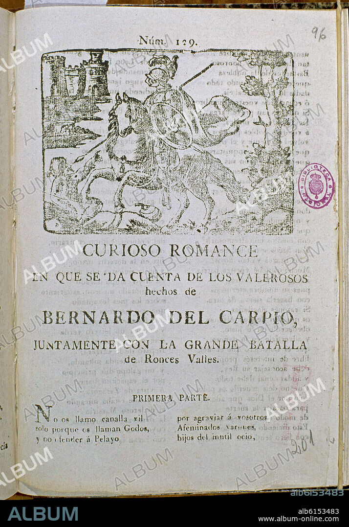 CURIOSO ROMANCE EN QUE SE DA CUENTA DE LOS HECHOS DE BERNARDO DE CARPIO EN LA BATALLA DE RONCESVALLES - EDITADO EN EL SIGLO XIX.