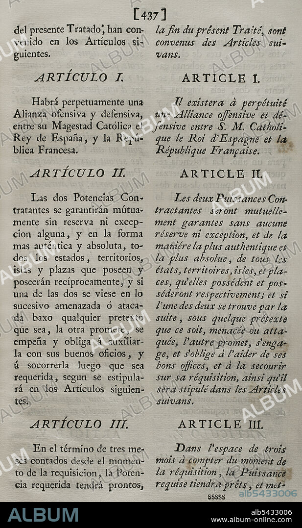 Second Treaty of San Ildefonso (18 August 1796). Treaty of offensive and defensive alliance, concluded between Spain and France. Ratified by King Charles IV of Spain on 14 October of that year. The agreement between revolutionary France and Spain obliged both nations to provide mutual military aid in the event of war with England. Manuel Godoy, on the Spanish side, and General Catherine-Dominique de Pérignon, on behalf of the French Directory, signed the treaty. Articles I, II and III. Collection of the Treaties of Peace, Alliance, Commerce adjusted by the Crown of Spain with the Foreign Powers (Colección de los Tratados de Paz, Alianza, Comercio ajustados por la Corona de España con las Potencias Extranjeras). Volume III. Madrid, 1801. Historical Military Library of Barcelona, Catalonia, Spain.
