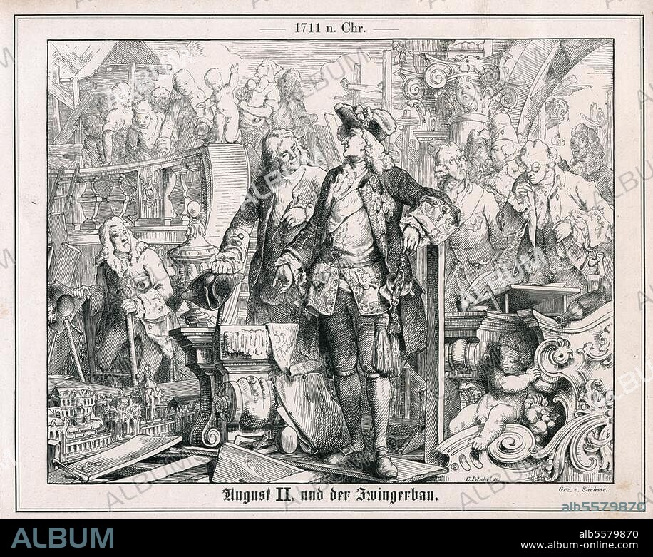 August II. der Starke, König von Polen. (1697-1706,1709-33), als Friedrich A.I. Kurfürst von Sachsen; 1670-1733. "August II. und der Zwingerbau". (mit dem Architekten Matthäus Daniel Pöppelmann auf dem Baugerüst des Zwingers in Dresden, 1711). Holzstich, um 1860, nach Zeichnung von Emil Sachsse (1828-1887). Berlin, Sammlung Archiv für Kunst und Geschichte.