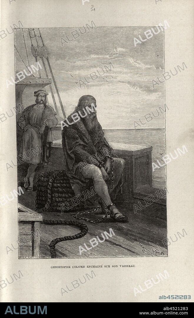 Christopher Columbus chained on his ship, Christopher Columbus, chained by Francisco de Bobadilla on a ship towards Spain, pl. 33, after p. 474 (vol. 2), Hotelin Hurel, Riou, 1867, Louis Figuier: Savants du moyen âge. Geber, Mesué, Rhasès, Avicenne, Averroès, Abulcasis, Albert le Grand, Thomas d'Aquin, Roger Bacon, Vincent de Beauvais, Arnauld de Villeneuve, Raymond Lulle, Guy de Chauliac, Gutenberg, Fust et Schoeffer, Christophe Colomb, Amèric Vespuce. Paris: librairie internationale; à Bruxelles, à Leipzig & à Livourne, 1867.